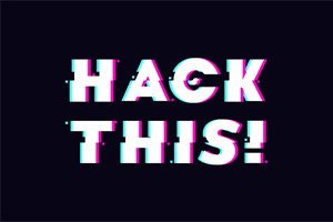 Glitch hatású fehér felirat sötét háttér előtt, amelyen a HACK THIS!